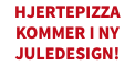 hjertepizza kommer i ny juledesign!